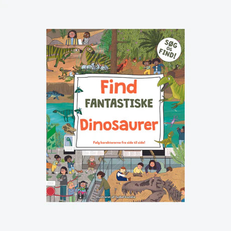 Find Fantastiske Dinosaurer - Opdagelsesbog for Børn